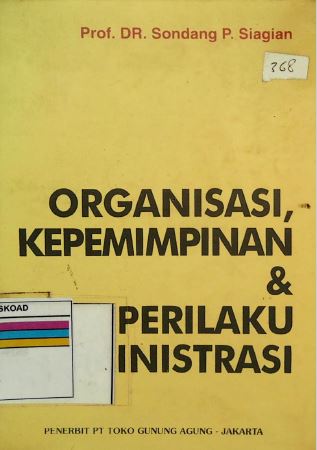 Organisasi, Kepemimpinan Dan Perilaku Administrasi